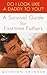 Do I Look Like a Daddy to You?: A Survival Guide for First-Time Fathers