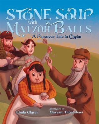 Stone Soup with Matzoh Balls: A Passover Tale in Chelm (Hardcover)