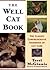 The Well Cat Book: The Classic Comprehensive Handbook of Cat Care
