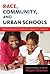 Race, Community, and Urban Schools by Stuart Greene