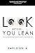 Look Before You Lean: How a...