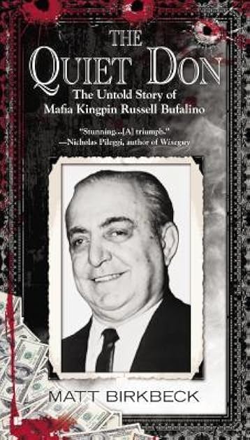The Quiet Don: The Untold Story of Mafia Kingpin Russell Bufalino