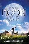 What the Moon Said