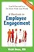 6 Shortcuts to Employee Engagement: Lead & Succeed in a Do-More-with-Less World (Healthcare Edition)
