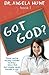 Things You've Always Wanted to Know about God But Maybe Never Thought to Ask (Got God, #1)