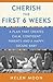 Cherish the First Six Weeks by Helen Moon