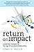 Return on Impact: Leadershi...