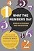 What the Numbers Say: A Field Guide to Mastering Our Numerical World
