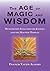 The Age of Magic and Wisdom