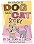 My Favorite Dog and Cat Story