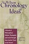 The Wilson Chronology of Ideas (Wilson Chronology Series) The Wilson Chronology of Ideas (Wilson Chronology Series)