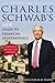 Charles Schwab's New Guide to Financial Independence Completely Revised and Upda ted: Practical Solutions for Busy People