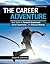 Career Adventure, The: Your...