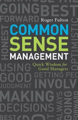 Common Sense Management (Kindle Edition)
