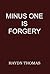 Minus One Is Forgery by Haydn Thomas