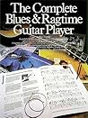 The Complete Blues & Ragtime Guitar Player (Guitar Books)