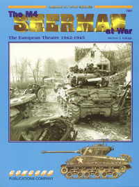 The M4 Sherman at War: European Theatre 1942-1945 (Armor at War, 7001)