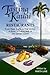 Tasting Kauai: Restaurants: From Food Trucks to Fine Dining, A Guide to Eating Well on the Garden Island