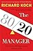 The 80/20 Manager: The Secr...