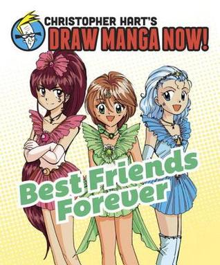 Christopher Hart's Draw Manga Now!: Best Friends Forever (ebook)