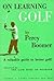 On Learning Golf: A Valuable Guide to Better Golf