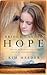 Bridge Called Hope: Stories of Triumph from the Ranch of Rescued Dreams