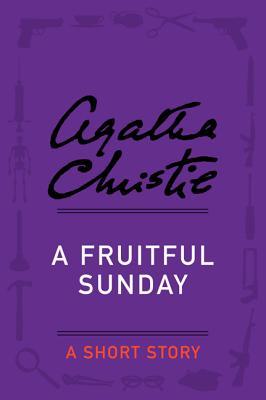 A Fruitful Sunday (Kindle Edition)