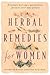 Herbal Remedies for Women: Discover Nature's Wonderful Secrets Just for Women