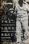 The Longest Rescue: The Life and Legacy of Vietnam POW William A. Robinson