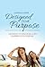Designed With Purpose: A jo...