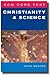 Scm Core Text Christianity and Science by John D. Weaver