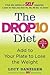 The Drop 10 Diet: Add to Your Plate to Lose the Weight