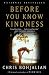 Before You Know Kindness