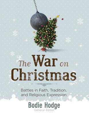 War on Christmas: Battles in Faith, Tradition, and Religious Expression (Paperback)