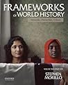 Frameworks of World History: Networks, Hierarchies, Culture, Volume Two: Since 1350