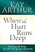 When the Hurt Runs Deep: Healing and Hope for Life's Desperate Moments