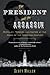 The President and the Assassin: McKinley, Terror, and Empire at the Dawn of the American Century