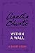 Within a Wall: an Agatha Ch...