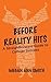 Before Reality Hits: A Straightforward Guide to College Success