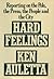 Hard Feelings: Reporting on the Pols, the Press, the People and the City