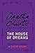 The House of Dreams: an Aga...