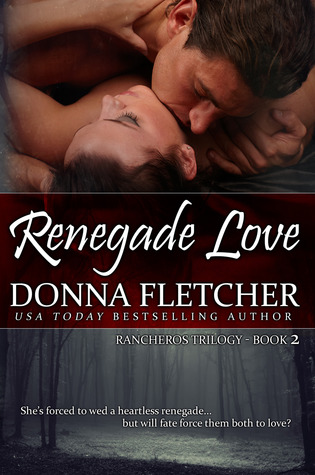 Renegade Love (Rancheros, #2)