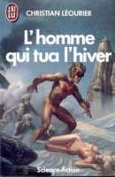 L'Homme qui tua l'hiver (Mass Market Paperback)