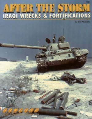 After the Storm: Iraqi Wrecks and Fortifications (Firepower Pictorials 1000 Series)