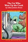The Cat Who Went Up the Creek by Lilian Jackson Braun
