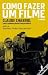 Como fazer um filme by Claude Chabrol