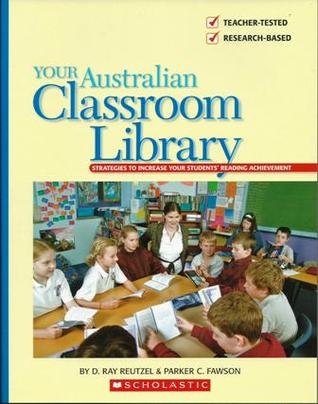 Your Australian Classroom Library: Strategies to Increase Your Students' Reading Achievement