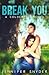 Break You (Coldcreek, #1)