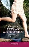 La cascade aux murmures by Toni Blake