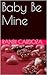 Baby Be Mine